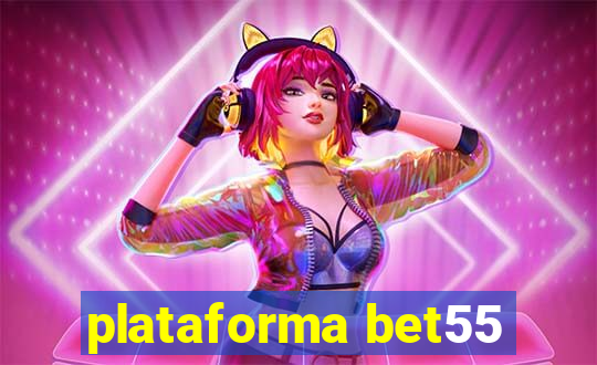 plataforma bet55
